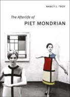 Nancy Troy, Nancy J. Troy, TROY NANCY J, Troy Nancy J. - The Afterlife of Piet Mondrian