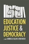 Danielle Allen, Danielle Reich Allen, Danielle S. Reich Allen, ALLEN DANIELLE S REICH ROB, Danielle Allen, Danielle S. Allen... - Education, Justice, and Democracy