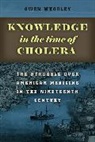 Owen Whooley, Owen Whooley, Whooley Owen - Knowledge in the Time of Cholera