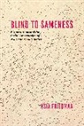 Asia Friedman, Friedman Asia - Blind to Sameness