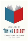 Adam Shapiro, Adam R. Shapiro, SHAPIRO ADAM R, Shapiro Adam R. - Trying Biology