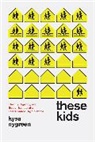 Kysa Nygreen, Nygreen Kysa - These Kids