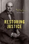 Jack Fuller, Fuller Jack, Edward H. Levi, Levi Edward H., Jack Fuller, Fuller Jack - Restoring Justice