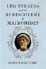 Kenneth Hart Green, Green Kenneth Hart - Leo Strauss and the Rediscovery of Maimonides