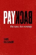 Thane Rosenbaum, Rosenbaum Thane - Payback The Case for Revenge