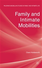 C Holdsworth, C. Holdsworth, Clare Holdsworth, HOLDSWORTH CLARE - Family and Intimate Mobilities