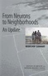 Youth Board on Children, Board On Children Youth And Families, Division Of Behavioral And Social Scienc, Division of Behavioral and Social Sciences and Education, Institute Of Medicine, National Research Council... - From Neurons to Neighborhoods