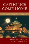 Scott Hahn, Thomas B. Peterson, Tom Peterson - Catholics Come Home