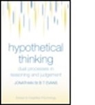 Jonathan Evans, Jonathan St B T Evans, Jonathan St B. T. Evans, Jonathan St. B. T. Evans - Hypothetical Thinking