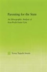 Erika A. Muse, Teresa Toguchi Swartz - Parenting for the State