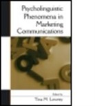 Tina M. Lowrey, LOWREY TINA M, Tina M. Lowrey, Lowrey Tina M. - Psycholinguistic Phenomena in Marketing Communications