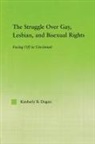 Kimberly B. Dugan, Kimberly B. (Dept. Of Sociology Dugan, Dugan Kimberly B., Paul Florsheim - Struggle Over Gay, Lesbian, and Bisexual Rights