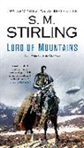 S M Stirling, S. M. Stirling - Lord of Mountains