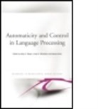 Antje (University of Birmingham Meyer, Antje Wheeldon Meyer, MEYER ANTJE WHEELDON LINDA KROTT, Andrea Krott, Andrea (University of Birmingham Krott, Krott Andrea... - Automaticity and Control in Language Processing