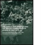 T. R. Moreman, Tim Moreman, Timothy Robert Moreman, Moreman Tim - Jungle, Japanese and the British Commonwealth Armies At War, 1941-45