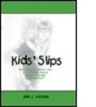 Jeri J. Jaeger, JAEGER JERI J, Jaeger Jeri J. - Kids'' Slips