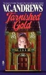 Andrews, V. C. Andrews, V.C. Andrews - Tarnished Gold