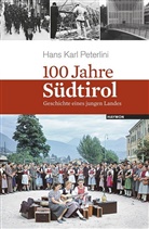 Hans K. Peterlini, Hans Karl Peterlini - 100 Jahre Südtirol