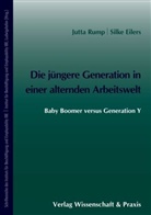 Silk Eilers, Silke Eilers, Jutt Rump, Jutta Rump, Jutta Eilers Rump, Institu für Beschäftigung und Employabil... - Die jüngere Generation in einer alternden Arbeitswelt