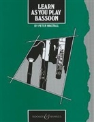 Peter Wastall, Peter Wastall - Learn As You Play Bassoon (englische Ausgabe)