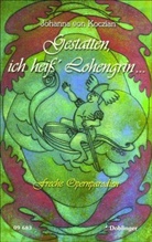Johanna von Koczian, Kurt Kramer - Gestatten, ich heiß Lohengrin