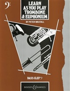 Pete Wastall, Peter Wastall - Learn As You Play Trombone and Euphonium (englische Ausgabe)