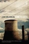 John Wilkinson, Mr John Wilkinson - Down to Earth