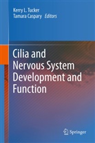 CASPARY, Caspary, Tamara Caspary, Kerr L Tucker, Kerry L Tucker, Kerry L. Tucker - Cilia and Nervous System Development and Function