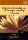 Hans Lohrke Landstroem, Hans (EDT)/ Lohrke Landstrom, Hans Lohrke Landstrom, Hans Landstroem, Hans Landstrom, Franz T. Lohrke - Historical Foundations of Entrepreneurship Research