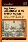 Barbara Gabor - Regulatory Competition in the Internal Market