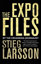 Stieg Larsson, Daniel Poohl - The Expo Files: Articles by the Crusading Journalist