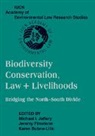 Michael I. Jeffery, Michael I. (Macquarie University Jeffery, Michael I. Firestone Jeffery, JEFFERY MICHAEL I FIRESTONE JER, Karen Bubna-Litic, Jeremy Firestone... - Biodiversity Conservation, Law Livelihoods: Bridging North South