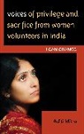 Aditi Mitra - Voices of Privilege and Sacrifice From Women Volunteers in India
