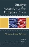 Akcay, Belgin Akcay, Belgin (EDT)/ Yilmaz Akçay, Belgin Akcay, Belgin Akçay, Bahri Yilmaz - Turkey's Accession to the European Union
