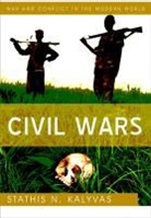 Sn Kalyvas, Stathis N Kalyvas, Stathis N. Kalyvas, Stathis N. (Wolfers Professor of Politica Kalyvas, KALYVAS STATHIS N - Civil Wars