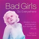Kathryn Petras, Kathryn Petras Petras, Kathryn/ Petras Petras, Ross Petras - Bad Girls Go Everywhere