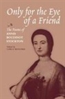 Annis Boudinot Stockton, Carla Mulford - Only for the Eye of a Friend