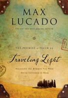 Max Lucado, LUCADO MAX B A M A - Traveling Light Deluxe Edition