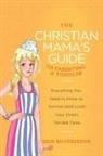 Erin MacPherson, MACPHERSON ERIN - Christian Mama''s Guide to Parenting a Toddler