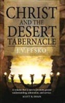 J. V. Fesko - Christ and the Desert Tabernacle