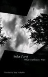 Inka Parei, Inka/ Derbyshire Parei - What Darkness Was