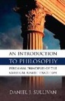 Bernard J. Sullivan, Daniel Sullivan, Daniel J Sullivan, Daniel J. Sullivan - An Introduction to Philosophy