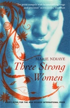 Marie Ndiaye - Three Strong Women
