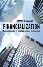 T Palley, T. Palley, Thomas I. Palley, Thomas I. I. Palley, PALLEY THOMAS I - Financialization
