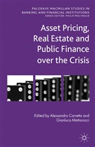 A. Carretta, Gianluca Carretta Mattarocci, MATTAROCCI GIANLUCA CARRETTA ALE, Carretta, A Carretta, A. Carretta... - Asset Pricing, Real Estate and Public Finance Over the Crisis