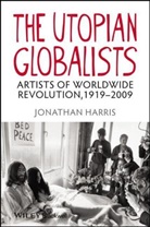 J Harris, Jonathan Harris, Jonathan (University of Southampton Harris - Utopian Globalists