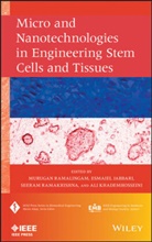Esmaiel Jabbari, Ali Khademhosseini, Seeram Ramakrishna, M Ramalingam, Murugan Ramalingam, Murugan Jabbari Ramalingam... - Micro and Nanotechnologies in Engineering Stem Cells and Tissues
