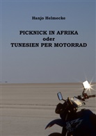 Hanjo Helmecke - Picknick in Afrika oder Tunesien per Motorrad