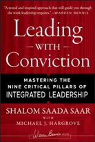 Hargrove, Michael J Hargrove, Michael J. Hargrove, Hargrove Michael J., Saar, Shalom Saad Saar... - Leading With Conviction