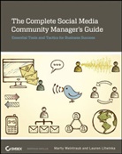 Lauren Litwinka, M Weintraub, Mart Weintraub, Marty Weintraub, Marty Litwinka Weintraub, Lauren Litwinka - Complete Social Media Community Manager s Guid E Essential Tools and